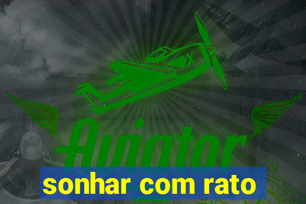 sonhar com rato